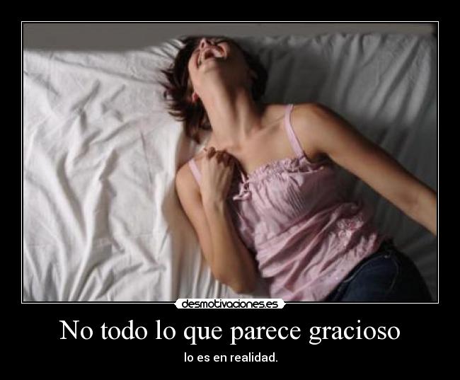 No todo lo que parece gracioso - lo es en realidad.