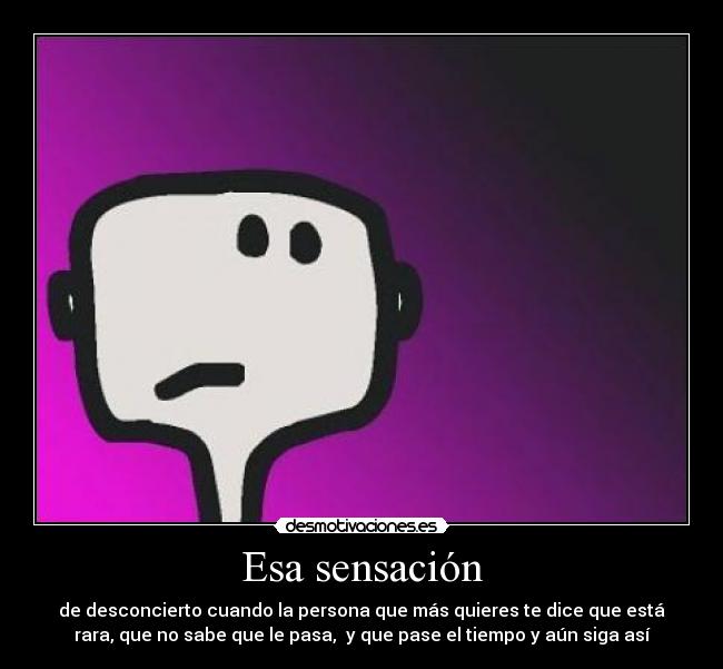 Esa sensación -