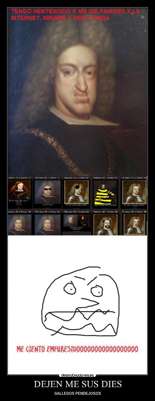 DEJEN ME SUS DIES - GALLEGOS PENDEJOSOS