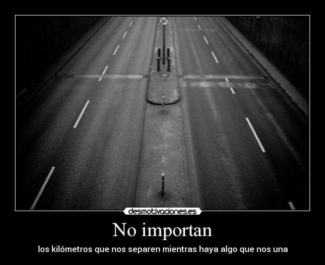 No importan -