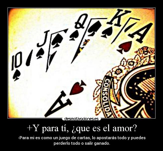 +Y para tí, ¿que es el amor? - 