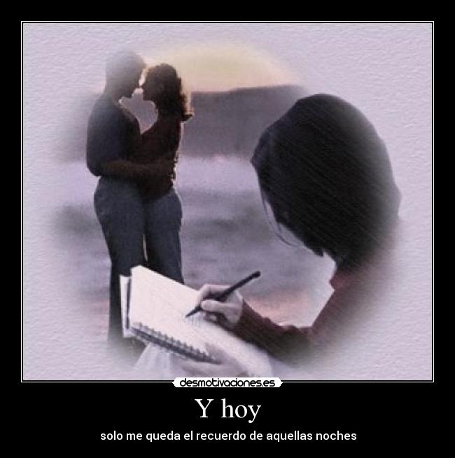 Y hoy - 