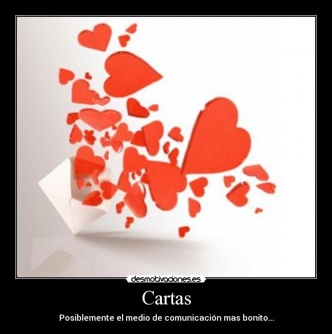 Cartas - Posiblemente el medio de comunicación mas bonito...
