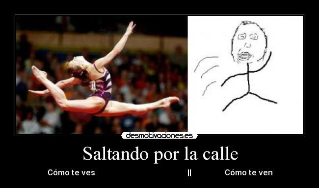 Saltando por la calle - Cómo te ves || Cómo te ven