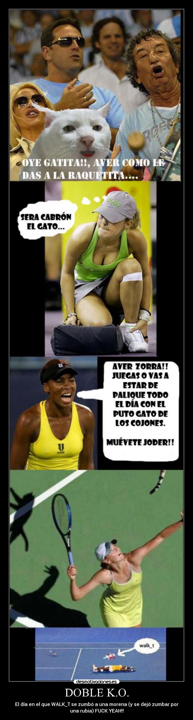 DOBLE K.O. - El día en el que WALK_T se zumbó a una morena (y se dejó zumbar por
una rubia) FUCK YEAH!!