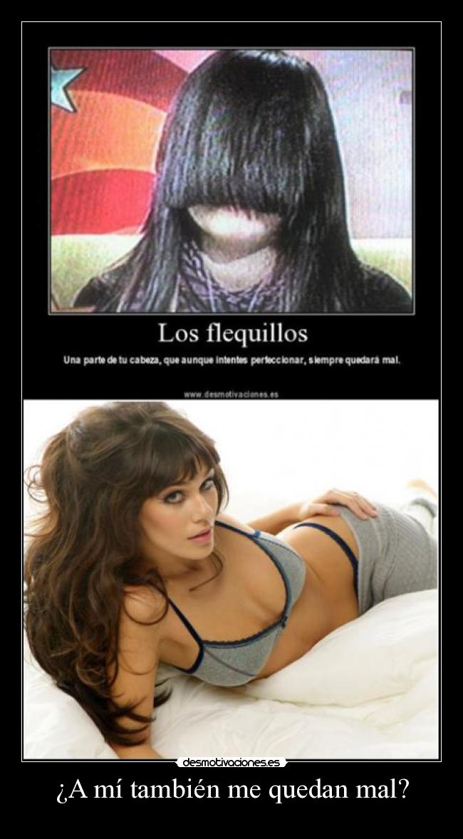 ¿A mí también me quedan mal? -