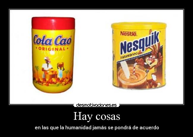 Hay cosas -