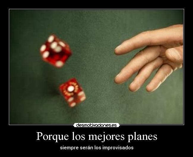 Porque los mejores planes -
