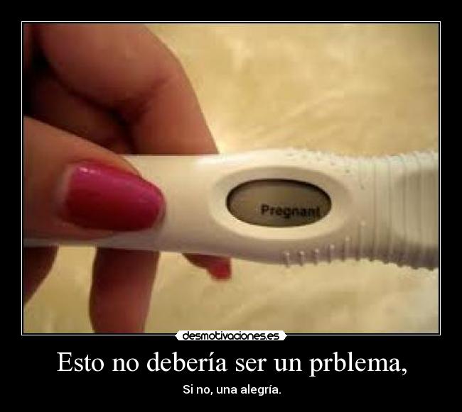 Esto no debería ser un prblema, - 