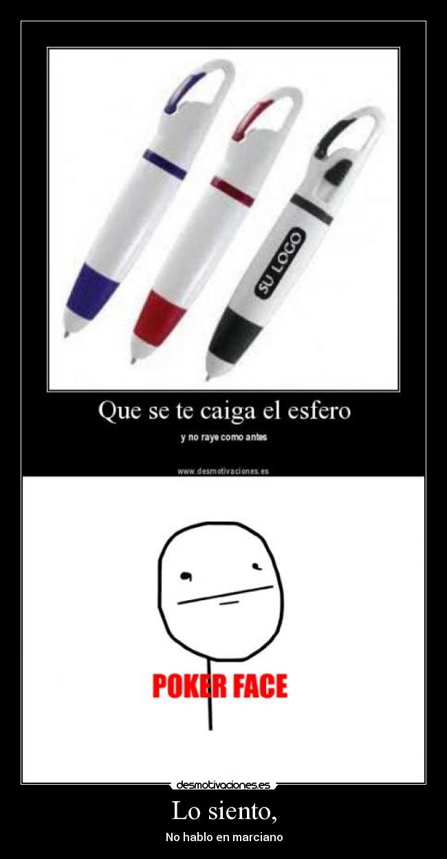 Lo siento, - No hablo en marciano