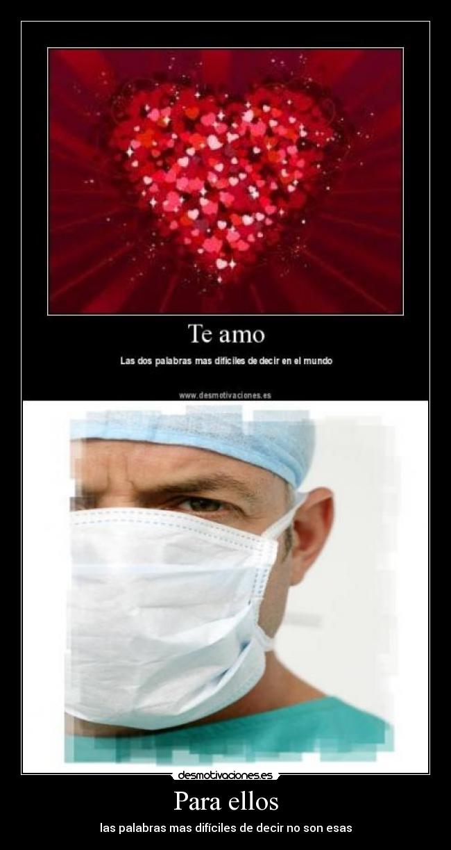 Para ellos - las palabras mas difíciles de decir no son esas
