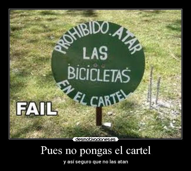 Pues no pongas el cartel - 