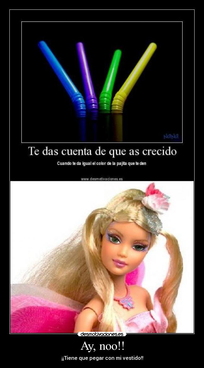 Ay, noo!! - ¡¡Tiene que pegar con mi vestido!!