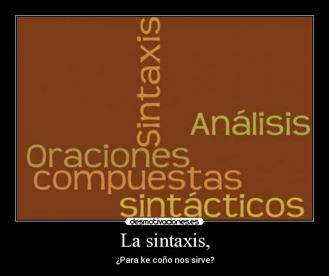 La sintaxis, -