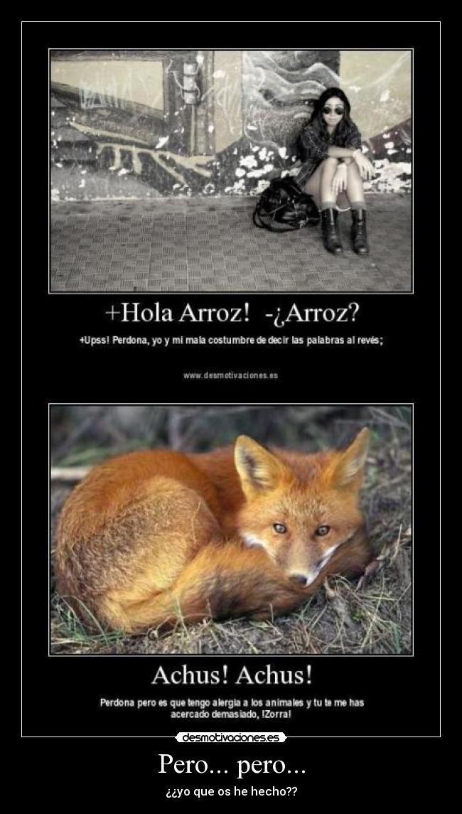 Pero... pero... - ¿¿yo que os he hecho??