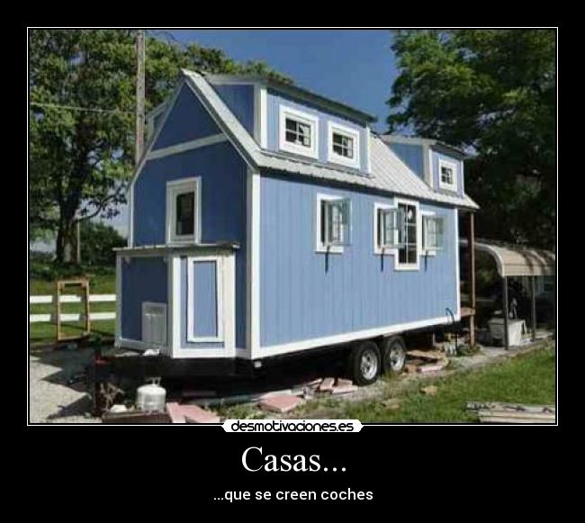 Casas... - ...que se creen coches