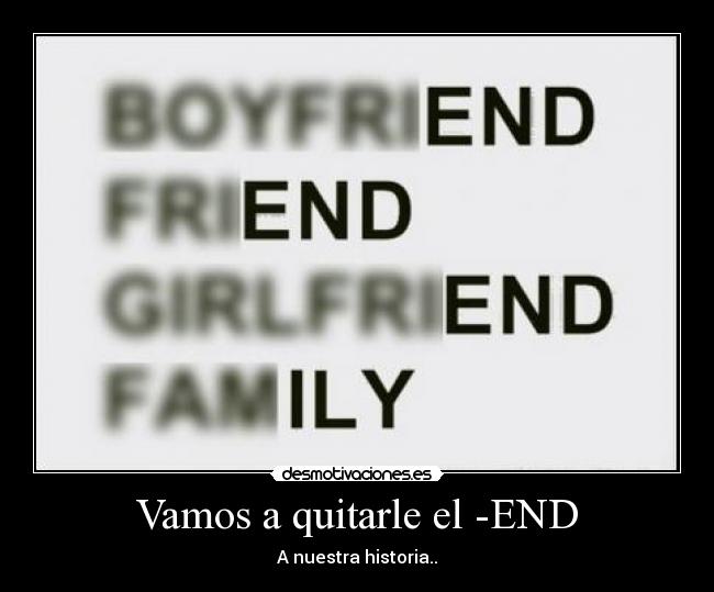 Vamos a quitarle el -END -