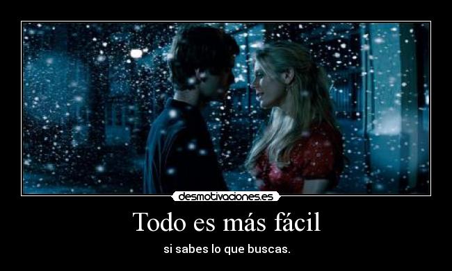 Todo es más fácil - si sabes lo que buscas.