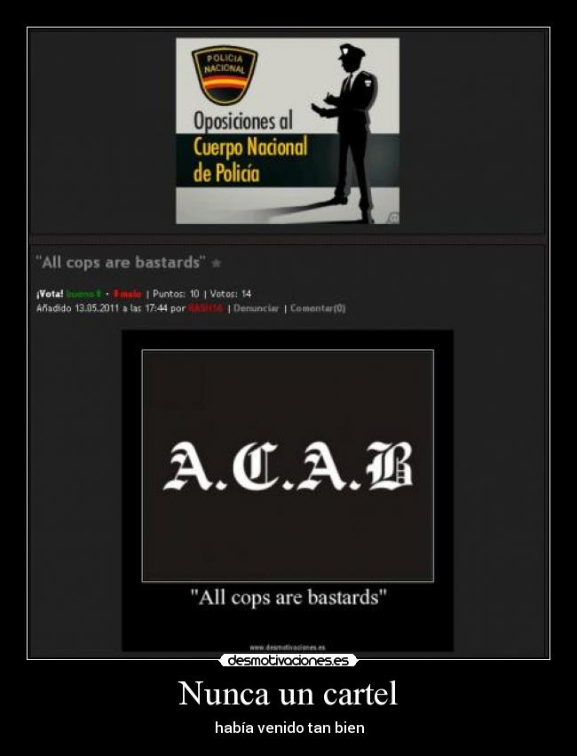 Nunca un cartel - había venido tan bien