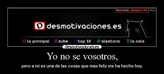 Yo no se vosotros, - 