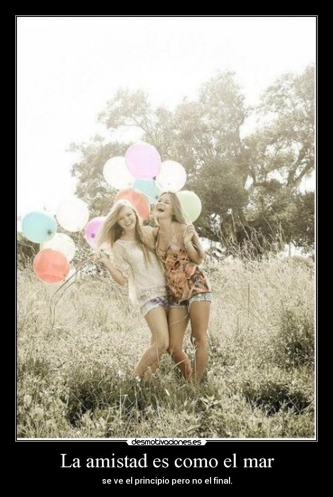 La amistad es como el mar - 