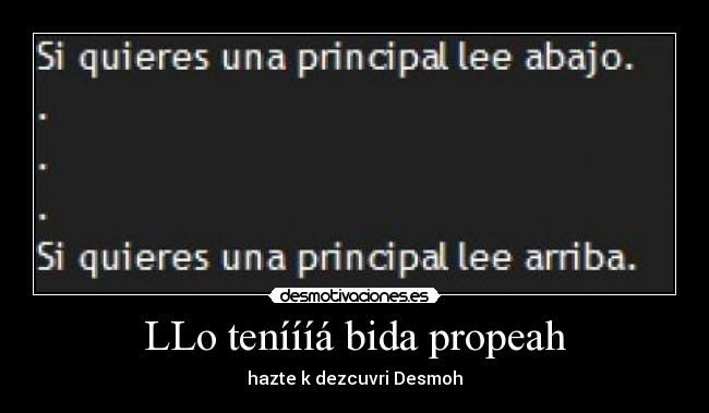 LLo teníííá bida propeah - hazte k dezcuvri Desmoh