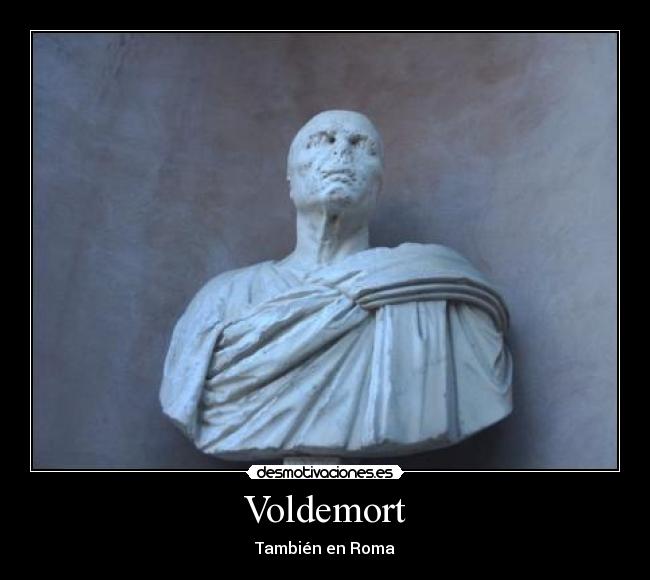 Voldemort - También en Roma