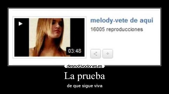 La prueba - de que sigue viva