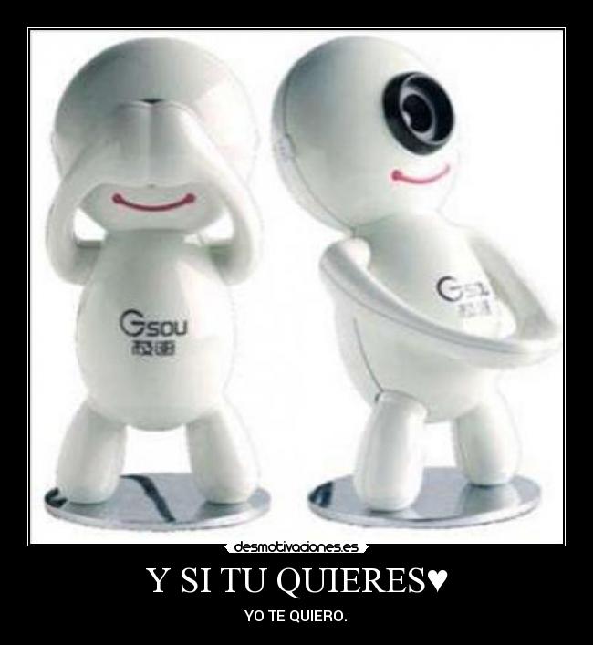 Y SI TU QUIERES♥ - YO TE QUIERO.♫