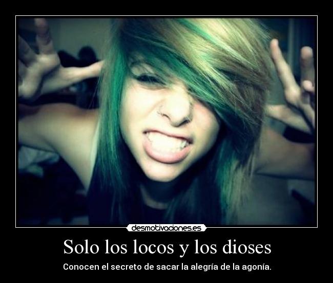 Solo los locos y los dioses - 