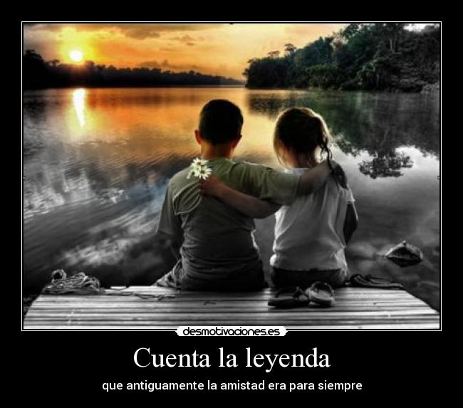 Cuenta la leyenda -
