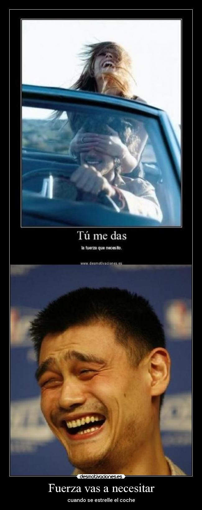 Fuerza vas a necesitar -