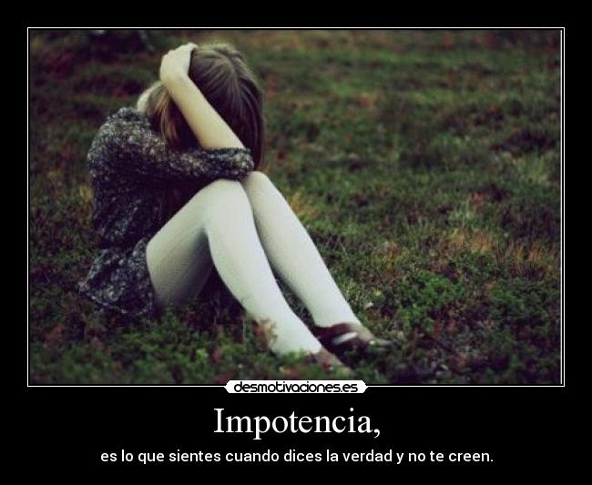 Impotencia, -