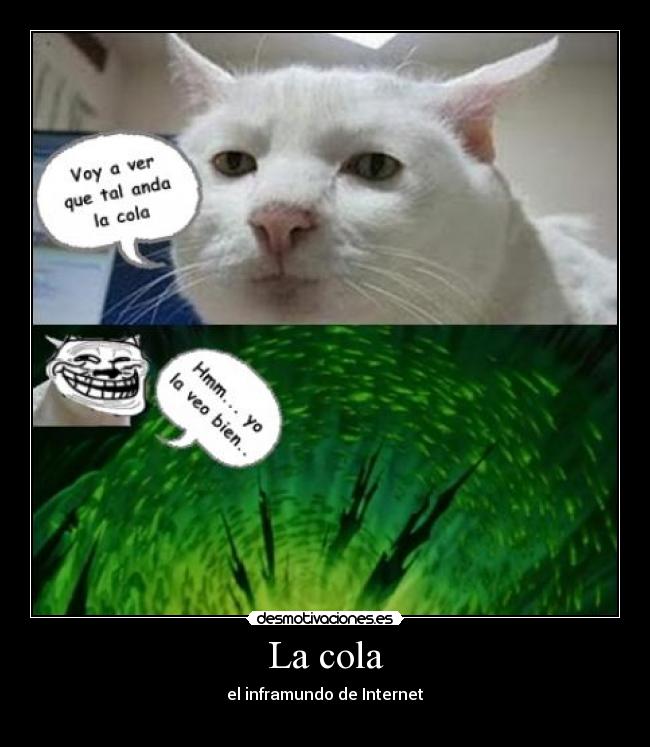 La cola - el inframundo de Internet