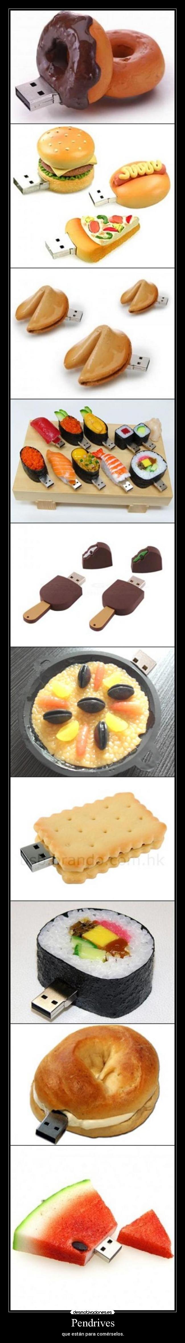 Pendrives - que están para comérselos.