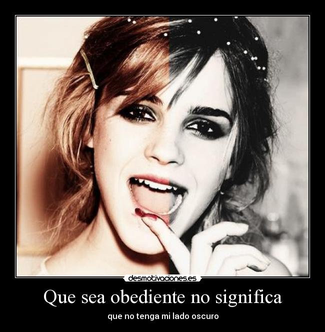 Que sea obediente no significa - 