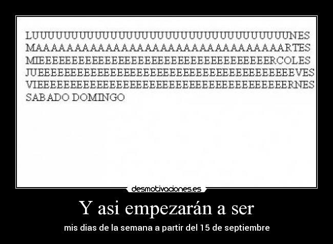 Y asi empezarán a ser - mis dias de la semana a partir del 15 de septiembre