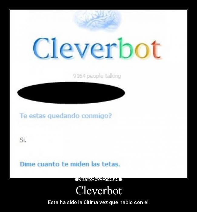 Cleverbot - Esta ha sido la última vez que hablo con el.