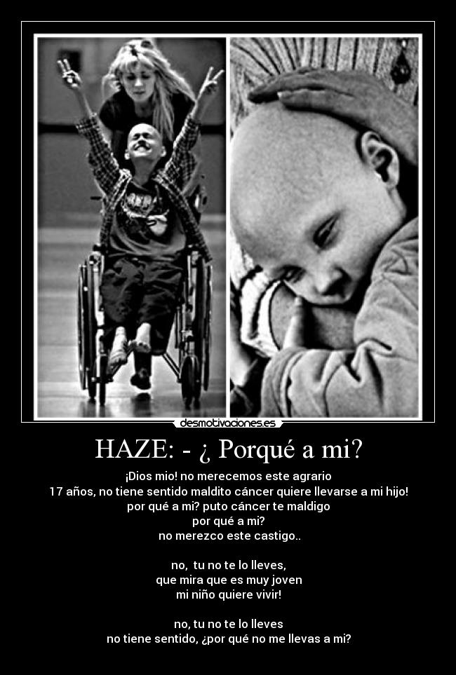 HAZE: - ¿ Porqué a mi? -