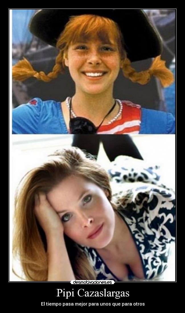 Pipi Cazaslargas - El tiempo pasa mejor para unos que para otros