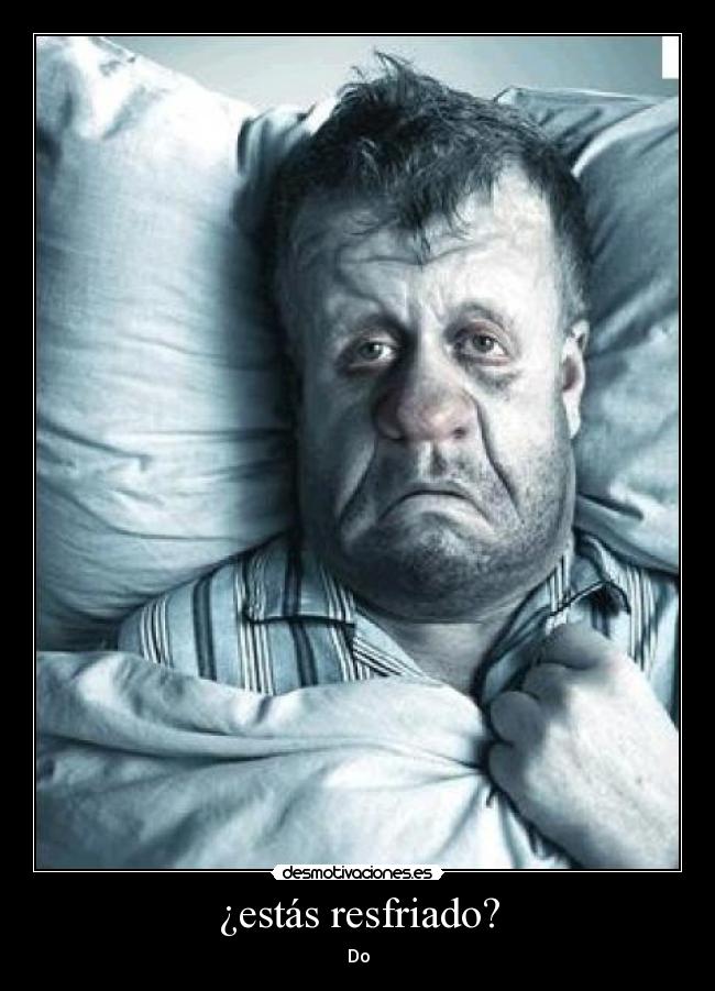 ¿estás resfriado? -