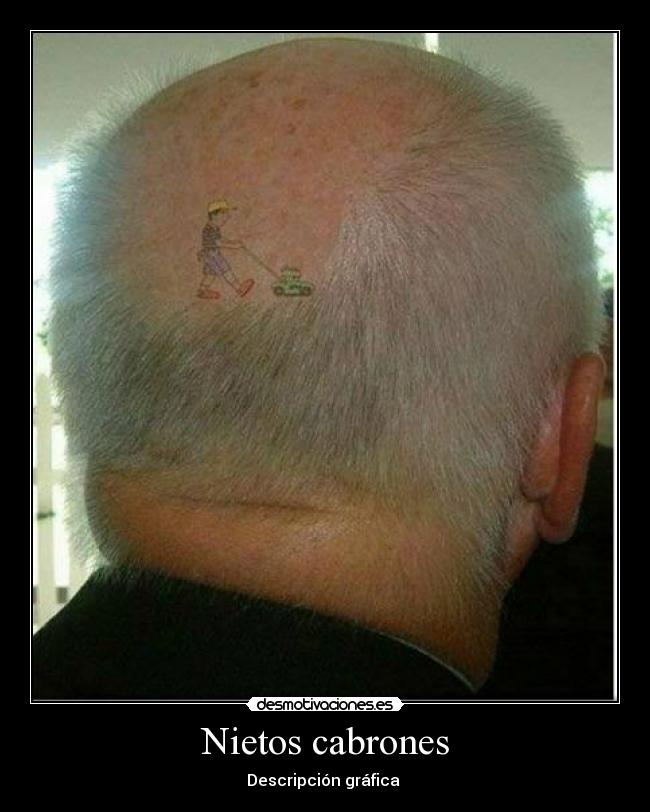 Nietos cabrones - Descripción gráfica 