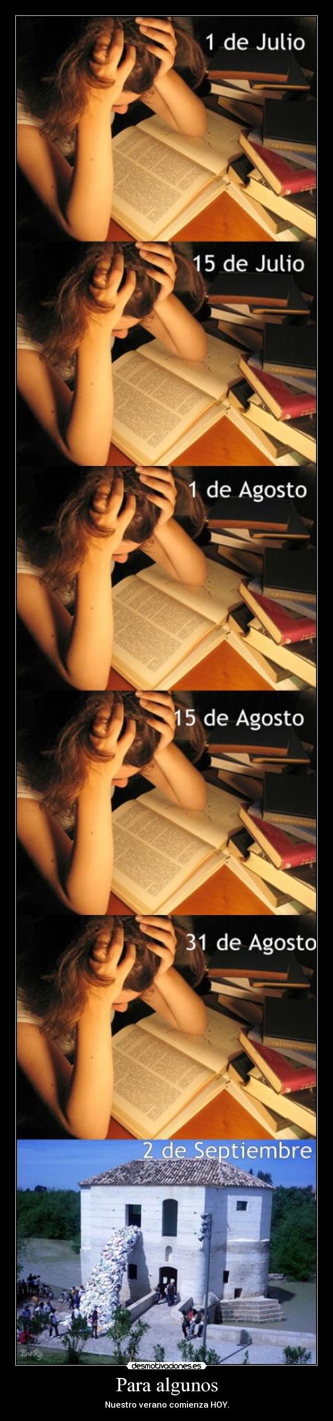 Para algunos - Nuestro verano comienza HOY.