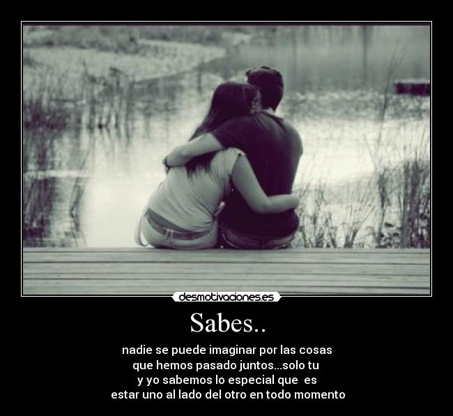 Sabes.. -