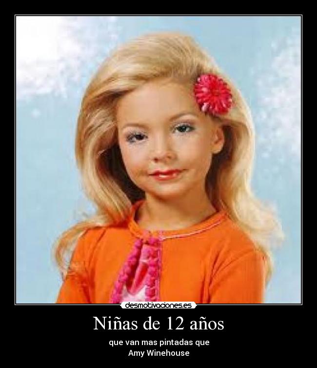 Niñas de 12 años - que van mas pintadas que
Amy Winehouse