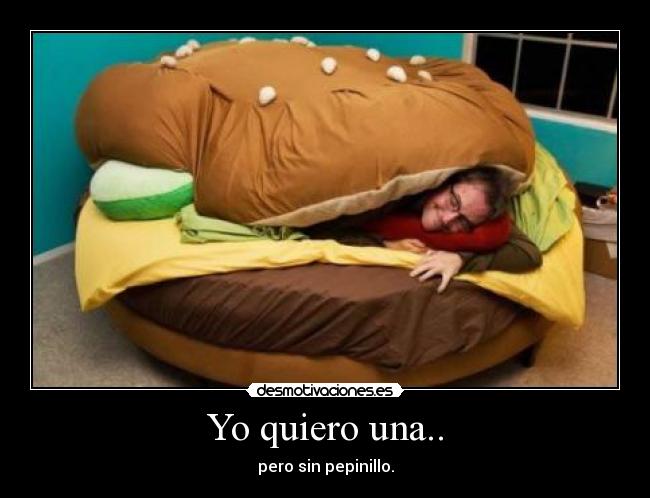 Yo quiero una.. -
