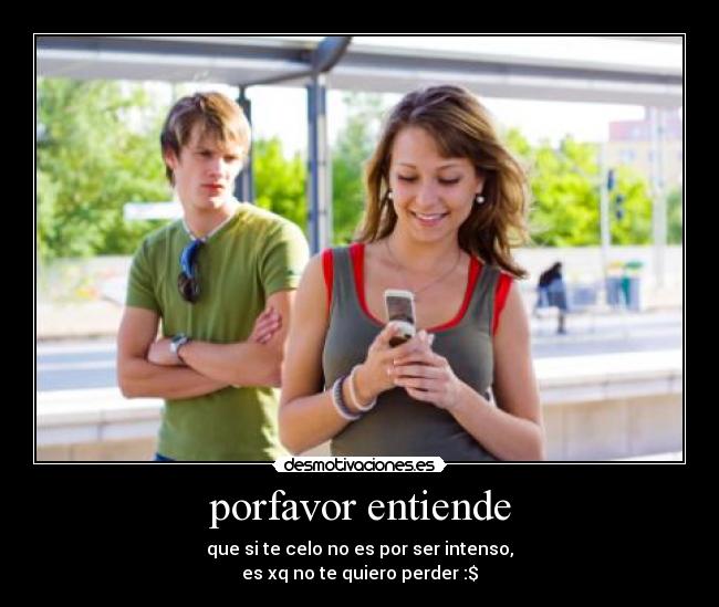 porfavor entiende -