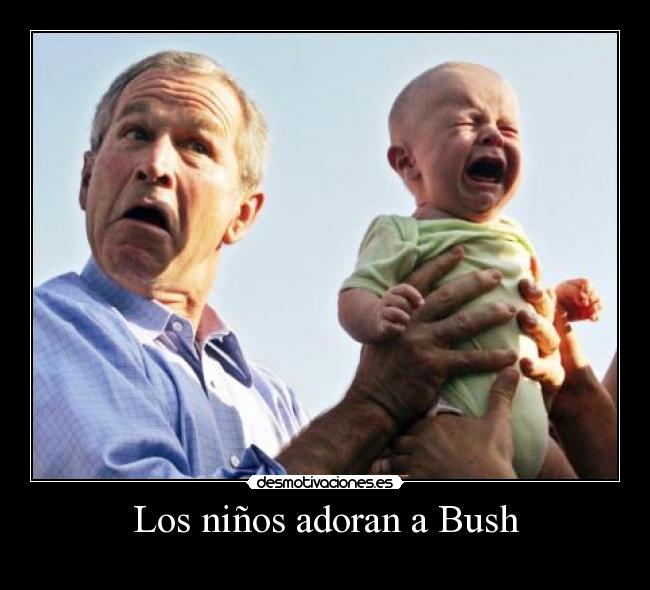 Los niños adoran a Bush -