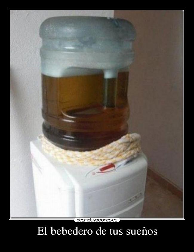 El bebedero de tus sueños -