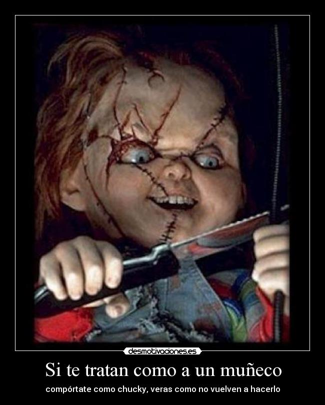 Si te tratan como a un muñeco -